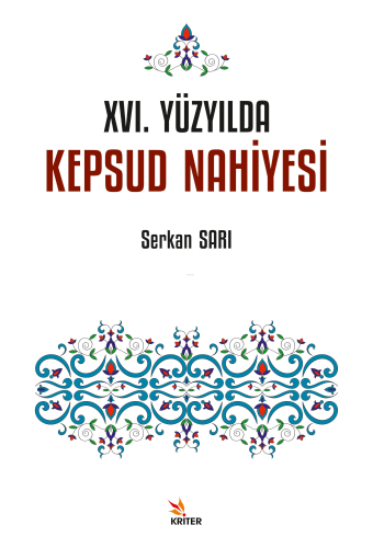 XVI. Yüzyılda Kepsud Nahiyesi - Kitapiks.com