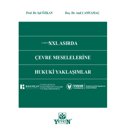 Xxı. Asırda Çevre Meselelerine Hukuki Yaklaşımlar - Kitapiks.com
