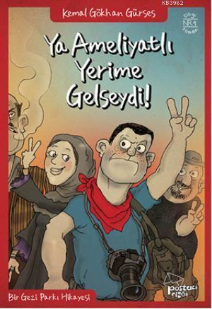 Ya Ameliyat Yeime Gelseydi; Bir Gezi Parkı Hikayesi - Kitapiks.com