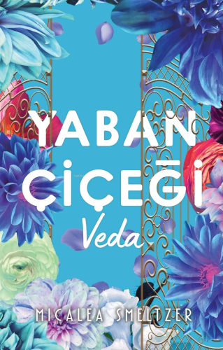 Yaban Çiçegi Veda - Kitapiks.com