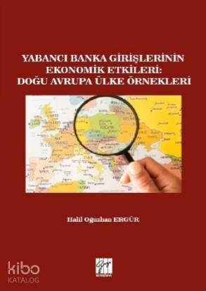 Yabancı Banka Girişlerinin Ekonomik Etkileri : Doğu Avrupa Ülke Örnekleri