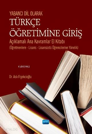 Yabancı Dil Olarak Türkçe Öğretimine Giriş - Kitapiks.com