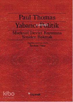Yabancı Politik; Marksist Devlet Kuramına Yeniden Bakmak - Kitapiks.co