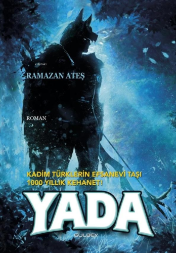Yada;Kadim Türklerin Efsanevi Taşı 1000 Yıllık Kehanet!