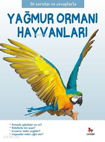 Yağmur Ormanı Hayvanları; İlk Sorular ve Cevaplarla - Kitapiks.com