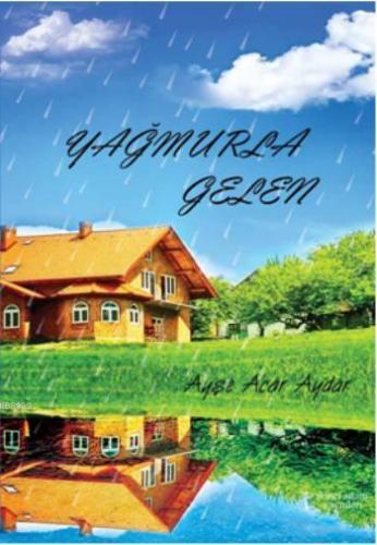 Yağmurla Gelen - Kitapiks.com