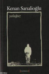 Yalağuz; Toplu Şiirler (1967-2007) - Kitapiks.com