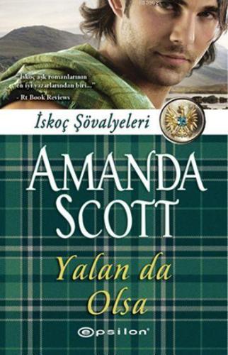 Yalan da Olsa; İskoç Şövalyeleri