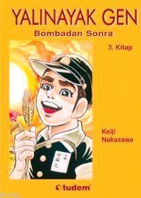 Yalınayak Gen 3 - Bombadan Sonra