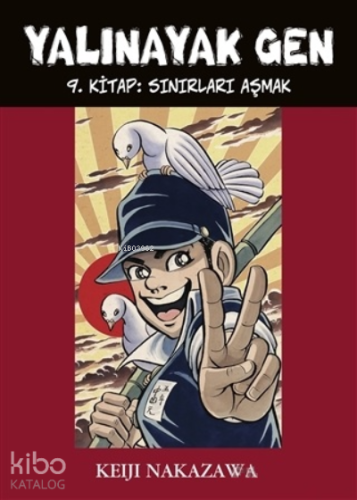 Yalınayak Gen - Sınırları Aşmak 9. Kitap - Kitapiks.com