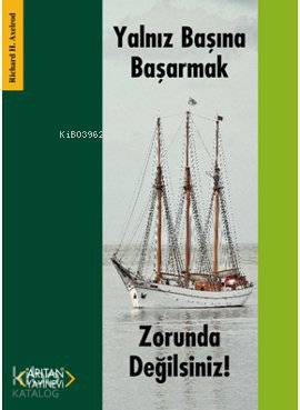 Yalnız Başına Başarmak Zorunda Değilsiniz! - Kitapiks.com
