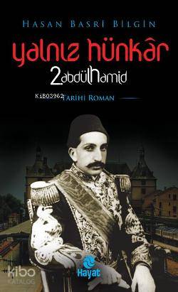 Yalnız Hünkar 2. Abdülhamid - Kitapiks.com