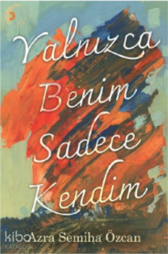 Yalnızca Benim Sadece Kendim