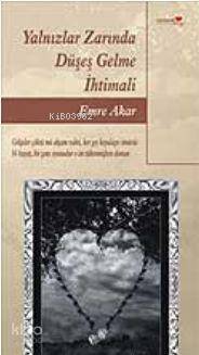 Yalnızlar Zarında Düşeş Gelme İhtimali - Kitapiks.com