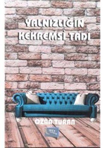 Yalnızlığın Kekremsi Tadı