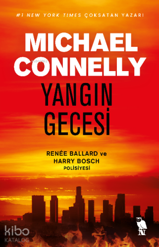 Yangın Gecesi;Renee Ballard Polisiyesi - Kitapiks.com