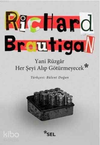 Yani Rüzgar Her Şeyi Alıp Götürmeyecek - Kitapiks.com
