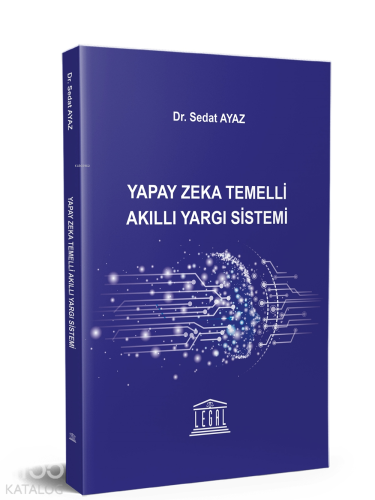 Yapay Zeka Temelli Akıllı Yargı Sistemi - Kitapiks.com