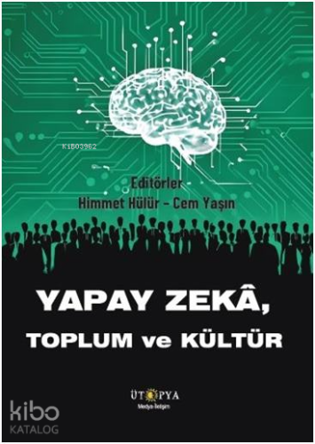 Yapay Zekâ, Toplum ve Kültür - Kitapiks.com