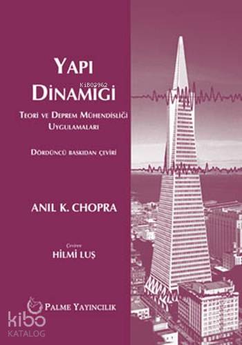 Yapı Dinamiği; Teori ve Deprem Mühendisliği Uygulamaları
