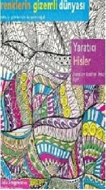Yaratıcı Hisler; Renklerin Gizemli Dünyası - Kitapiks.com