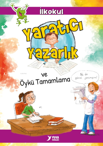 Yaratıcı Yazarlık ve Öykü Tamamlama - Kitapiks.com
