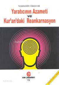 Yaratıcının Azameti ve Kur´an´daki Reenkarnasyon