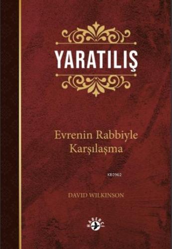 Yaratılış; Evrenin Rabbiyle Karşılaşma - Kitapiks.com