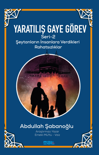 Yaratılış Gaye Görev Seri̇-2;Şeytanların İnsanlara Verdikleri Rahatsızlıklar