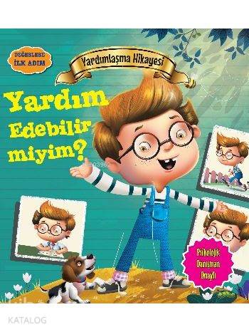 Yardımlaşma Hikayesi - Yardım Edebilir miyim?; Değerlere İlk Adım - Ki