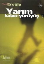 Yarım Kalan Yürüyüş - Kitapiks.com