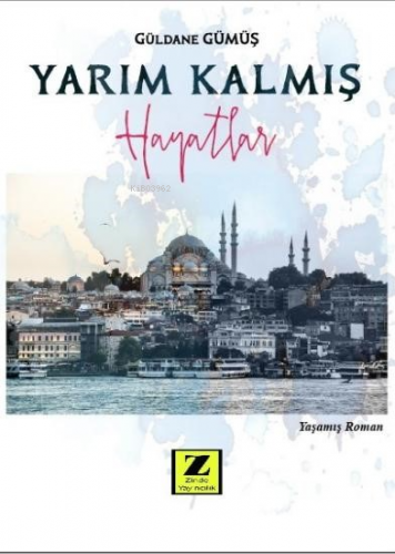 Yarım Kalmış Hayatlar - Kitapiks.com