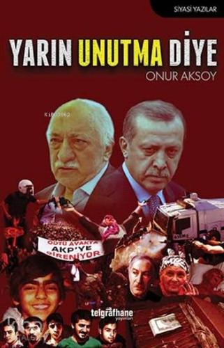 Yarın Unutma Diye - Kitapiks.com