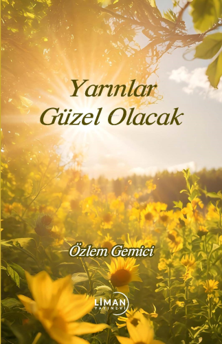 Yarınlar Güzel Olacak - Kitapiks.com
