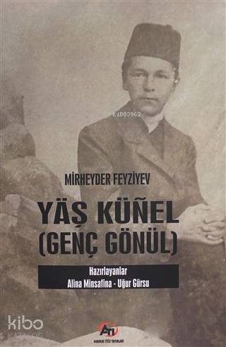 Yaş Künel (Genç Gönül) - Kitapiks.com