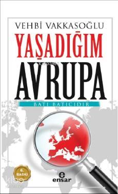 Yaşadığım Avrupa Batı Batıcıdır - Kitapiks.com