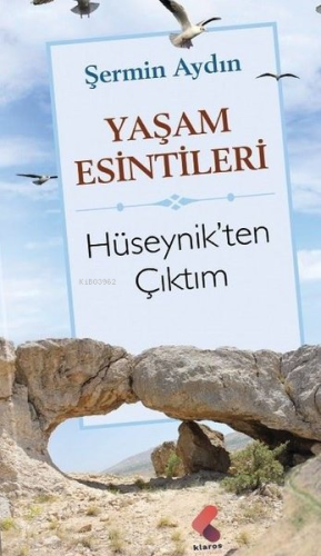 Yaşam Esintileri;Hüseynik'ten Çıktım
