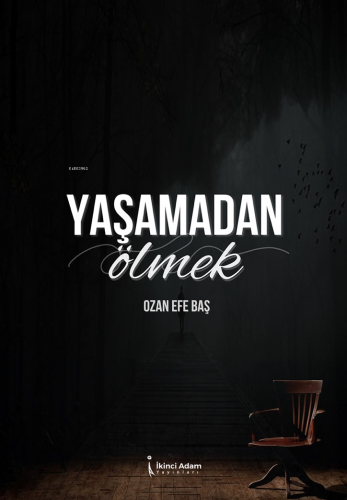 Yaşamadan Ölmek - Kitapiks.com