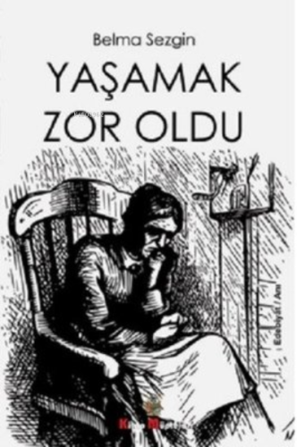 Yaşamak Çok Zordu