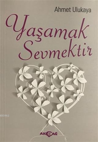 Yaşamak Sevmektir - Kitapiks.com