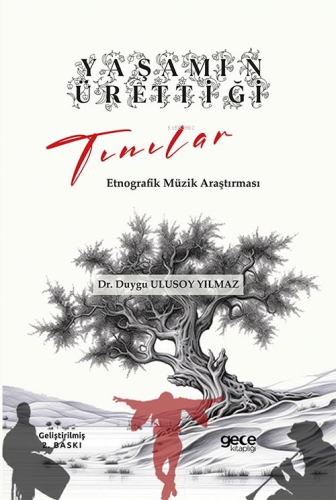 Yaşamın Ürettiği Tınılar;Etnografik Müzik Araştırması