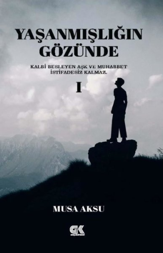 Yaşanmışlığın Gözünde - 1 - Kitapiks.com