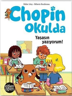 Yaşasın Yazıyorum - Eğlen Öğren Chopin Okulda - Kitapiks.com