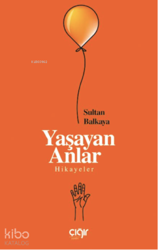 Yaşayan Anlar - Kitapiks.com