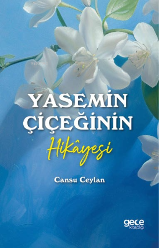 Yasemin Çiçeğinin Hikayesi - Kitapiks.com