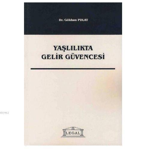 Yaşlılıkta Gelir Güvencesi - Kitapiks.com