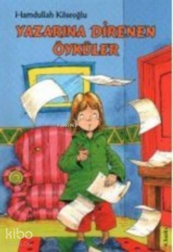 Yazarına Direnen Öyküler - Kitapiks.com