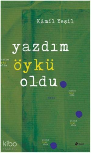 Yazdım Öykü Oldu - Kitapiks.com