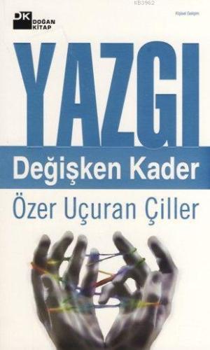 Yazgı; Değişken Kader - Kitapiks.com