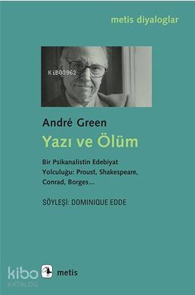 Yazı ve Ölüm; Bir Psikanalistin Edebiyat Yolculuğu: Proust, Shakespear